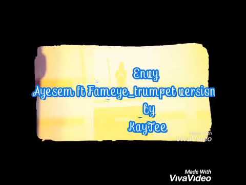 Ayesem ft Fameye_envy trumpet version by KayTee