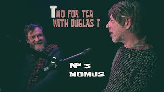 Momus - Two for tea with Duglas t