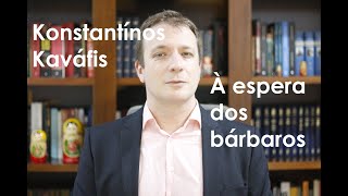 Leitura de Vassoler: À espera dos bárbaros | Konstantínos Kaváfis
