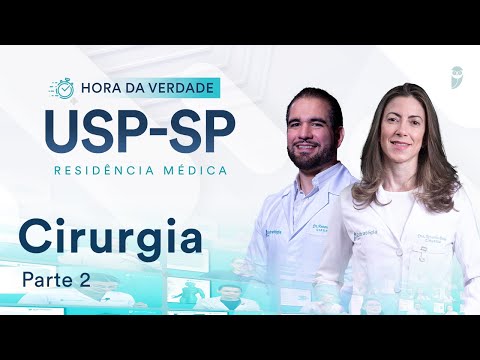 Hora da Verdade Cirurgia USP-SP Residência Médica Parte 2