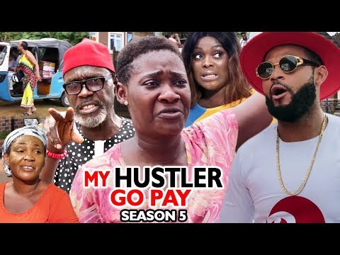 MY HUSTLE GO PAY SEASON 5 - Mercy Johnson | New Movie | 2019 Latest Nigerian Nollywood Movie