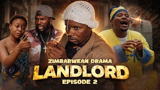 Landlord (Episode 2) Zimbabwean Drama Series 
