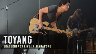 Toyang | Eraserheads Live in Singapore (reunion concert)