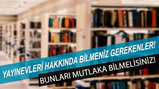 YAZDIKLARINIZI YAYINEVİNE YOLLAMADAN ÖNCE BİLMENİZ GEREKEN HER ŞEY BUR