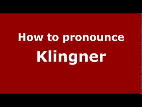 How to Pronounce Klingner - PronounceNames.com