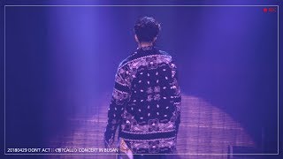 [FANCAM] WOOYOUNG(우영) ::  DON'T ACT - 180429 엥?CALL! CONCERT IN BUSAN