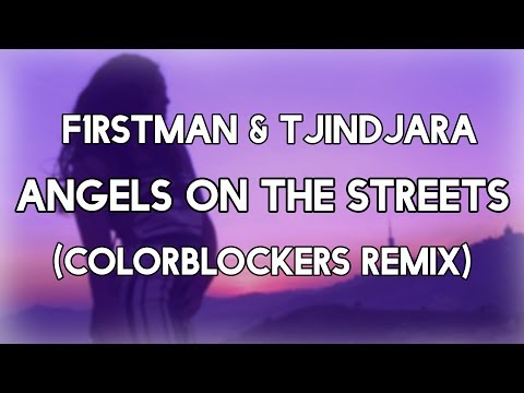 Tjindjara feat. F1rstman - Angel On The Streets (Colorblockers Remix)