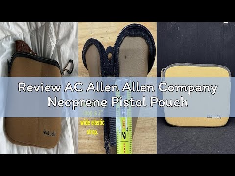 Review AC Allen Allen Company Neoprene Pistol Pouch