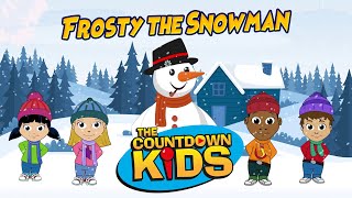 Frosty The Snowman (2) - The Countdown Kids | Kids Songs &amp; Nursery Rhymes | Lyric Video