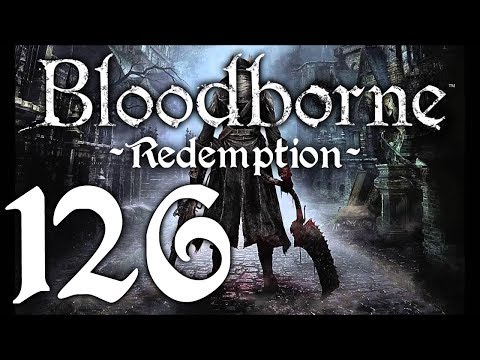 Bloodborne : The Redemption Run pt126 - Blood Spider Soup