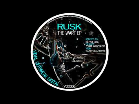 Rusk - The Wart (DJ Paul Edge Rework)