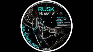 Rusk - The Wart (DJ Paul Edge Rework)