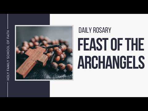 [Daily Rosary Meditations] Feast of the Archangels