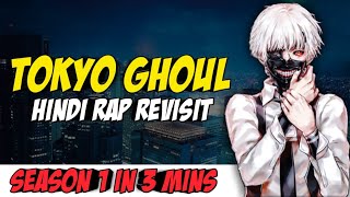 Tokyo Ghoul Season 1 Hindi Rap Revisit By Dikz  Hi