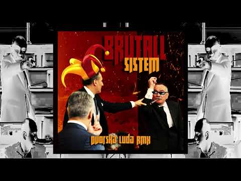 Brutall - Sistem (dvorska luda rmx)