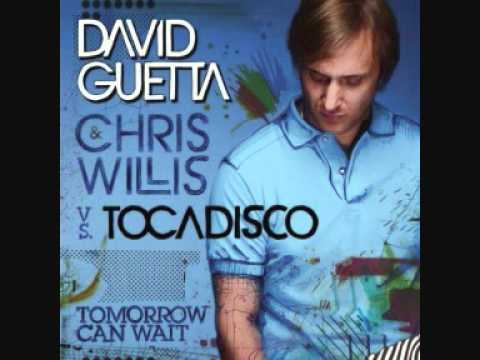 DAVID GUETTA & CHRIS WILLIS VS.TOCADISCO tomorrow can wait by KiP