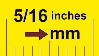 How to Convert 5/16 Inch to Centimeters and Millimeters
