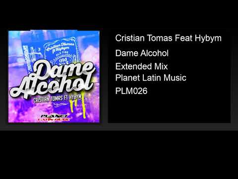 Cristian Tomas Feat Hybym - Dame Alcohol (Extended Mix)