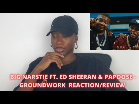Big Narstie ft Ed Sheeran & Papoose- Groundwork (Official Music Video) | REACTION | RiStyle’s Review