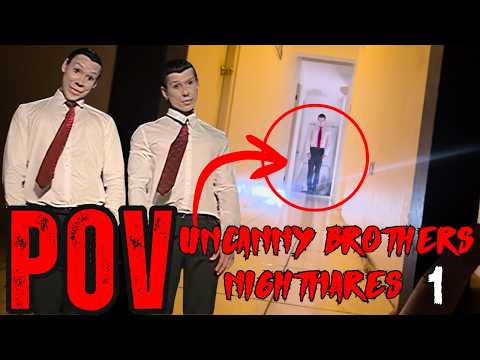 POV - Uncanny Brothers: Nightmares