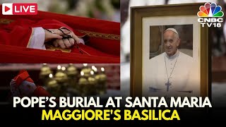 Pope Francis&#39; Funeral LIVE: People Gather for Pope&#39;s Burial at Santa Maria Maggiore Basilica | N18G