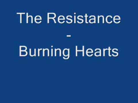 The Resistance - Burning Hearts