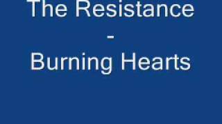 The Resistance - Burning Hearts