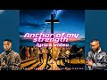 Anchor of my strength LYRICS VIDEO BY  Paul Cleverlee 