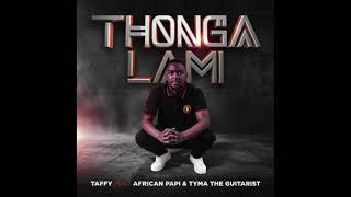 Thonga Lami Taffy (Feat. Afrikan Papi)