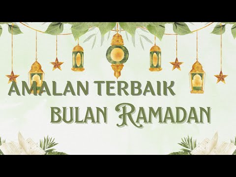 Amalan Terbaik di Bulan RAMADHAN