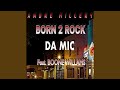 born 2 rock da mic (feat. boone williams)