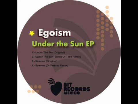 Egoism - Under The Sun (Original Mix)