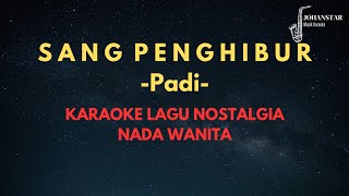Download lagu (Nada Wanita) Sang Penghibur - Padi | Karaoke dan Lirik Lagu mp3 Download lagu (Nada Wanita) Sang Penghibur - Padi | Karaoke dan Lirik Lagu mp3