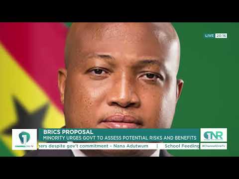 BRICS Membership: Minority Says Ghana Must Weigh Benefits Against Risks