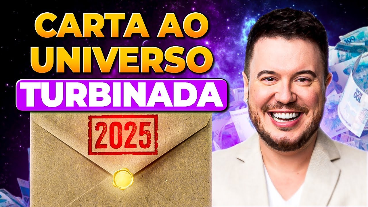 CARTA AO UNIVERSO TURBINADA 2025 | Transforme Seus Sonhos em Conquistas: Escreva a Carta Turbinada