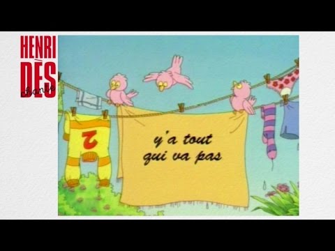 Henri Dès chante - Y a tout qui va pas - chanson pour enfants
