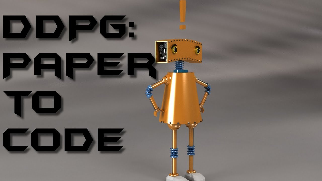 How to Implement Deep Learning Papers | DDPG Tutorial