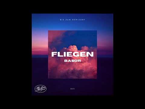 BASOR - FLIEGEN (OFFIZIELLE AUDIO)