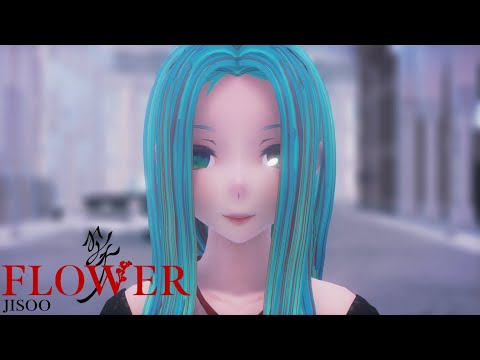 [MMD] JISOO - 꽃 ‘FLOWER‘ [Motion DL]