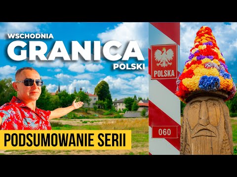 WSCHODNIA GRANICA POLSKI - podsumowanie serii i wielki niesmak do państwa Polskiego!