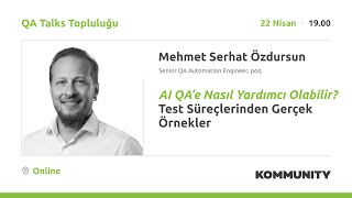 AI QA’e Nasıl Yardımcı Olabilir? Test Süreçlerinden Gerçek Örnekler