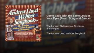 Come Back With the Same Look in Your Eyes (From: Song and Dance)