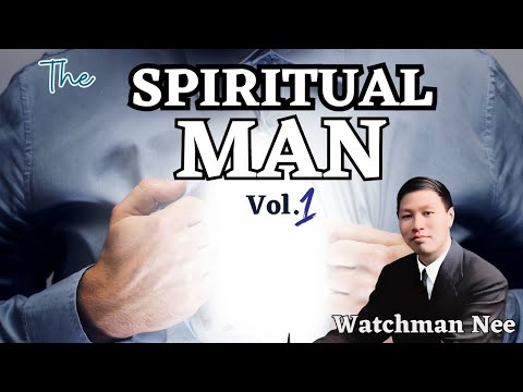 The Spiritual Man: A Masterpiece on the Nature and Functions of the Whole Man
