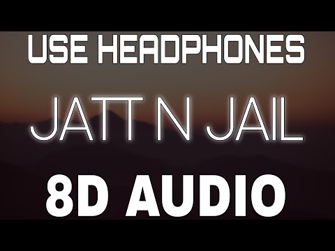 Jatt N Jail [8D AUDIO] Saabi Bhinder | Grewal | 8D Punjabi Songs 2021