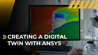 Creating a Digital Twin with ANSYS