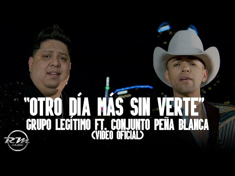 Grupo Legítimo Ft Conjunto Peña Blanca - Otro Día Más Sin Verte (Video Oficial)