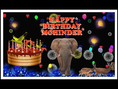 MOHINDER HAPPY BIRTHDAY TO YOU