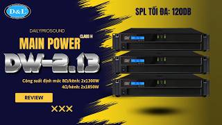 Main Công Suất DW 2.13: Mạch Class H – Chuyên Trị Loa Full Đôi, Loa Sub Sự Kiện