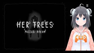 【HER TREES  PUZZLE DREAM】のんびりパズル