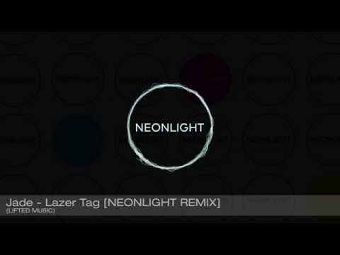 Jade - Lazer Tag [Neonlight Remix] (Lifted Music)